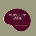 Workshop. Annie