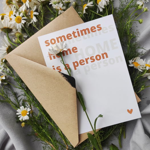 Открытка «Sometimes home is a person» (Иногда дом – это человек)