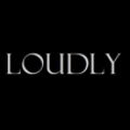 LOUDLY