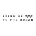 Bring Me To The Ocean